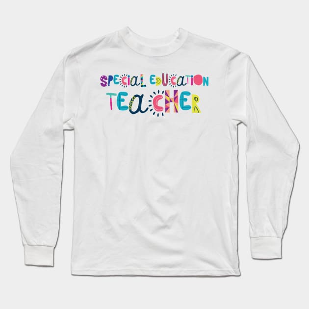 Cute Special Education Teacher Gift Idea Back to School Long Sleeve T-Shirt by BetterManufaktur